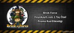 Brick-Force Oyunkayıt Özel Promo Kod Etkinliği