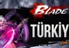 Blade 9 Yakında Türkiye'de!