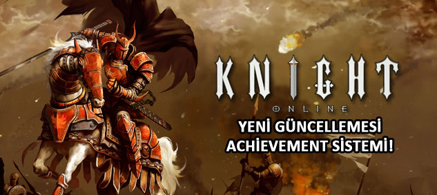 Knight Online'ın Yeni Güncellemesi: Achievement Sistemi!