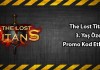 The Lost Titans 3.Yaş Özel Promo Kod Etkinliği