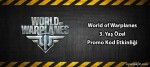 World of Warplanes 3.Yaş Özel Promo Kod Etkinliği