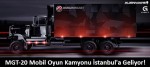 MGT-20 Mobil Oyun Kamyonu İstanbul'a Geliyor!