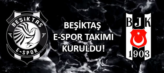 Beşiktaş e-Spor Takımı Kuruldu